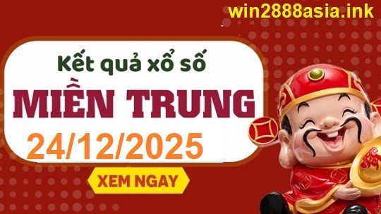Soi cầu XSMT 24-12-2025 Win2888 Dự đoán Xổ Số Miền Trung thứ 4