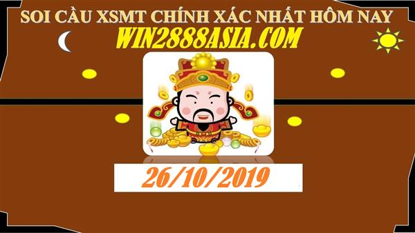 Soi cầu XSMT 26-10-2019 Win2888 Dự đoán Xổ Số Miền Trung thứ 7