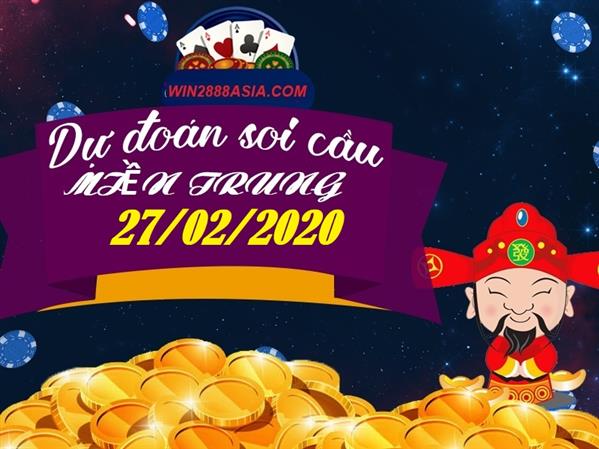 Soi cầu XSMT 27-2-2020 Win2888 Chốt số Cầu Lô Miền Trung thứ 5