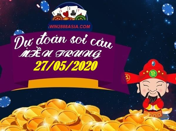 Soi cầu XSMT 27-5-2020 Win2888 Chốt số Cầu Lô Miền Trung thứ 4