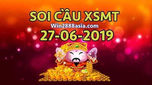 Soi cầu XSMT 27-6-2019 Win2888 Dự đoán xổ số miền trung thứ 5