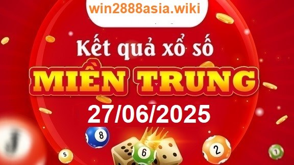 Soi cầu XSMT 27-06-2025 Win2888 Chốt số xổ số miền trung thứ 6