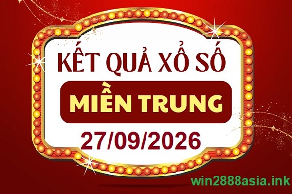 Soi cầu XSMT 27-09-2026 Win2888 Chốt số Dàn Đề Miền Trung chủ nhật 