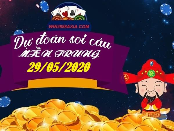 Soi cầu XSMT 29-5-2020 Win2888 Chôt số Lô Đề miền Trung thứ 6