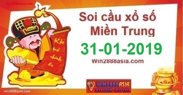 Soi cầu XSMT 31-1-2019 Dự đoán xổ số miền trung Win2888 thứ 5