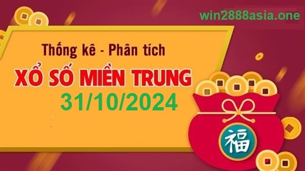 Soi cầu XSMT 31-10-2024 Win2888 Dự đoán xổ số miền trung thứ 5 