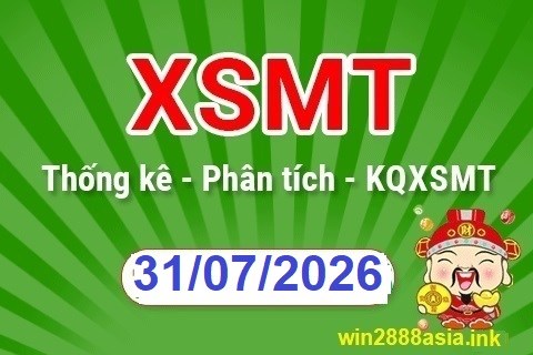 Soi cầu XSMT 31-07-2026 Win2888 Dự đoán xổ số miền trung thứ 6