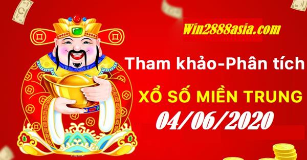 Soi cầu XSMT 4-6-2020 Win2888 Chốt số Cầu Đề Miền Trung thứ 5