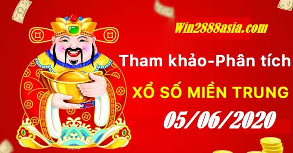 Soi cầu XSMT 5-6-2020 Win2888 Chốt số Lô Đề Miền Trung Thứ 6