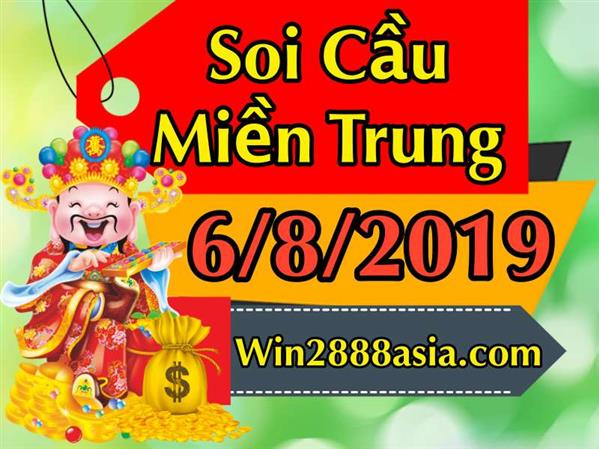 Soi cầu XSMT 6-8-2019 Win2888 Chốt số xổ số miền trung thứ 3