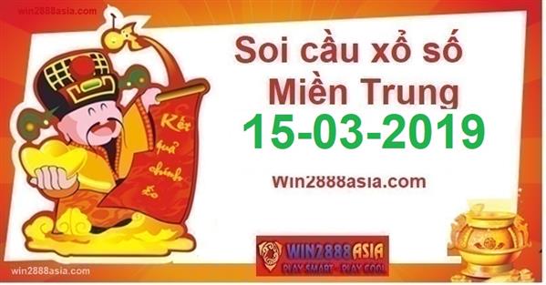 Soi cầu XSMT Win2888 15-3-2019 Dự đoán xổ số miền trung thứ 6