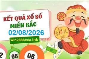 Soi cầu XSMB 02-08-2026 Win2888 Chốt số Xỉu Chủ Miền Bắc chủ nhật