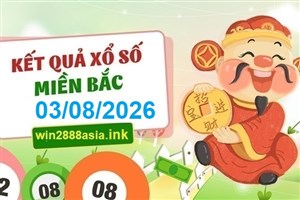 Soi cầu XSMB 03-08-2026 Win2888 Chốt số Lô Đề Miền Bắc thứ 2