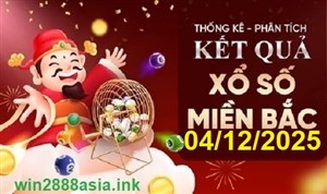 Soi cầu XSMB 04-12-2025 Win2888 Dự đoán Song Thủ VIP Miền Bắc thứ 5