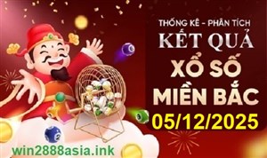 Soi cầu XSMB Win2888 05-12-2025 Chốt số kết quả Miền Bắc thứ 6