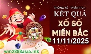 Soi cầu XSMB 11-11-2025 Win2888 Dự đoán xổ số miền bắc VIP thứ 3