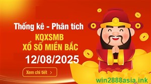 Soi cầu XSMB 12-08-2025 Win2888 Chốt số Bạch Thủ Miền Bắc thứ 3