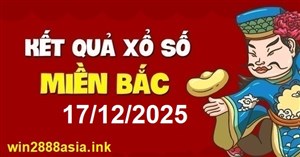 Soi cầu XSMB 17-12-2025 Win2888 Chốt số Dàn Đề Miền Bắc thứ 4