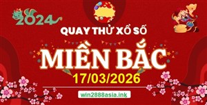 Soi cầu XSMB 17-03-2026 Win2888 Dự đoán xổ số miền bắc VIP thứ 3