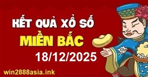 Soi cầu XSMB Win2888 18-12-2025 Chốt số Lô Miền Bắc VIP thứ 5