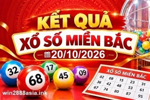 Soi cầu XSMB 20-10-2026 Win2888 Dự đoán cầu lô miền bắc thứ 3