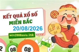 Soi cầu XSMB 20-08-2026 Win2888 Chốt số Lô Đề Miền Bắc thứ 5