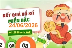 Soi cầu XSMB Win2888 24-06-2026 Dự đoán cầu lô miền bắc thứ 4
