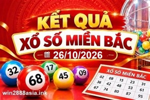 Soi cầu XSMB Win2888 26-10-2026 Dự đoán cầu lô miền bắc thứ 2 