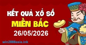 Soi cầu XSMB 26-05-2026 Win2888 Dự đoán Xổ Số Miền Bắc thứ 3