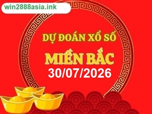 Soi cầu XSMB 30-07-2026 Win2888 Chốt số lô đề miền bắc thứ 5