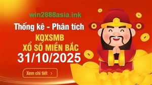 Soi cầu XSMB Win2888 31-10-2025 Chốt số kết quả Miền Bắc thứ 6