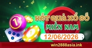 Soi cầu XSMN 12-06-2026 Win2888 Dự đoán xổ số miền nam thứ 6