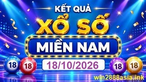 Soi cầu XSMN Win2888 18-10-2026 Chốt số Cầu Lô Miền Nam chủ nhật