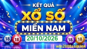 Soi cầu XSMN Win2888 20-10-2026 Dự đoán xổ số miền nam thứ 3