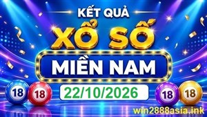 Soi cầu XSMN Win2888 22-10-2026 Dự đoán xổ số miền nam thứ 5