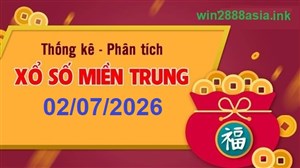 Soi cầu XSMT 02-07-2026 Win2888 Dự đoán Dàn Đề Miền Trung thứ 5