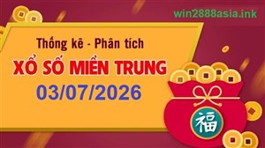 Soi cầu XSMT 03-07-2026 Win2888 Dự đoán xổ số miền trung thứ 6
