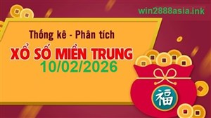 Soi cầu XSMT 10-02-2026 Win2888 Chốt số xổ số miền trung thứ 3