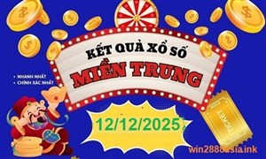 Soi cầu XSMT 12-12-2025 Win2888 Chốt số miền trung chuẩn thứ 6