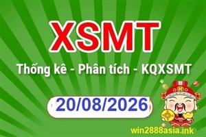 Soi cầu XSMT 20-08-2026 Win2888 Dự đoán Thống kê cầu Miền Trung thứ 5