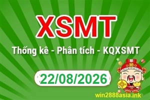 Soi cầu XSMT 22-08-2026 Win2888 Chốt số lô đề miền trung thứ 7