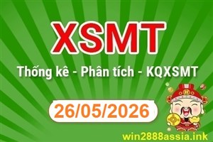 Soi cầu XSMT 26-05-2026 Win2888 Dự đoán xổ số miền trung thứ 3