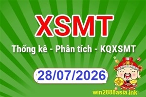 Soi cầu XSMT 28-07-2026 Win2888 Dự đoán xổ số miền trung thứ 3