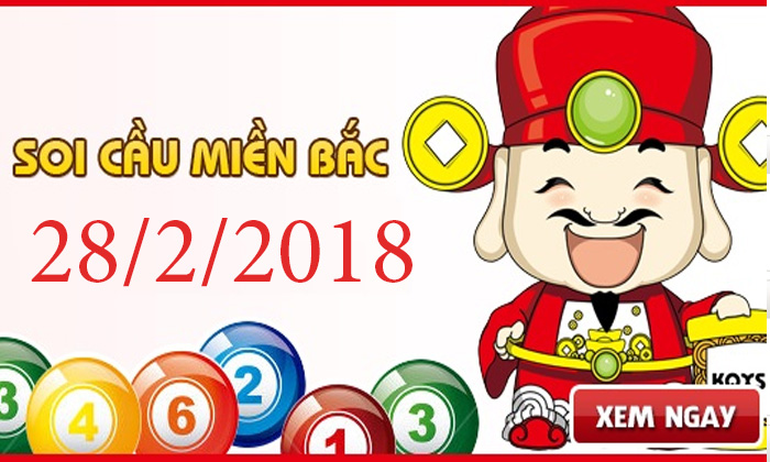 Soi cầu lô đề miền bắc ngày 28/2/2018