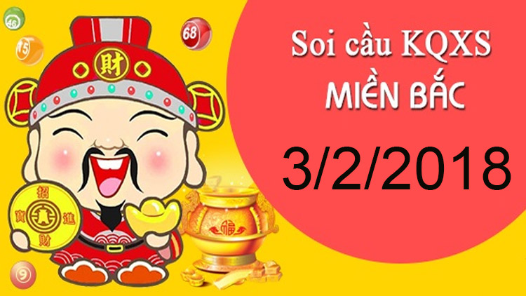 SOI CẦU BẠCH THỦ LÔ MIỀN BẮC THỨ 7 NGÀY 3/2/2018